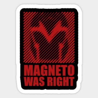 Magneto Was Right Sticker